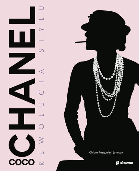 Coco Chanel. Rewolucja stylu Pasqualetti Johnson Chiara