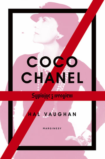 Coco Chanel. Sypiając z wrogiem Vaughan Hal