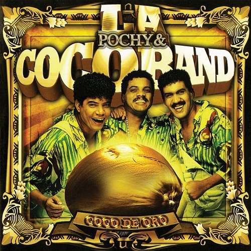 Coco De Oro Pochy Y Su Cocoband
