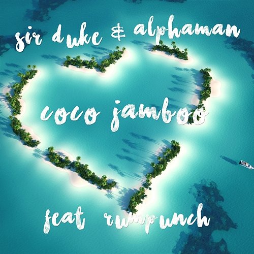 Coco Jamboo Sir Duke, Alphaman feat. Rumpunch