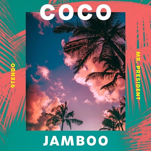 Coco Jamboo 9Tendo, Mr. President