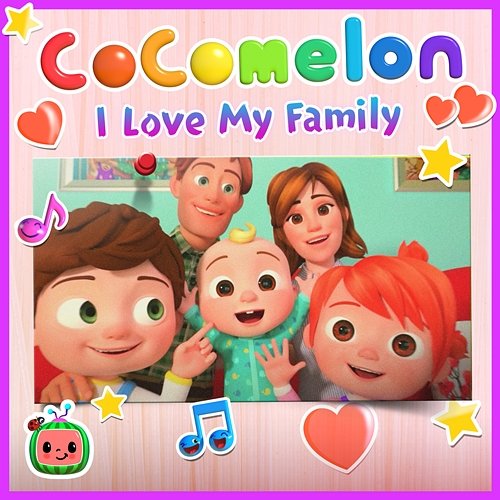CoComelon I Love My Family Cocomelon