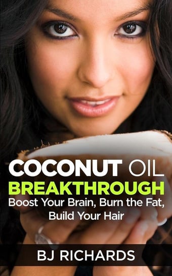 Coconut Oil Breakthrough Richards B J