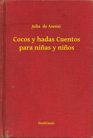 Cocos y hadas Cuentos para ninas y ninos Julia de Asensi
