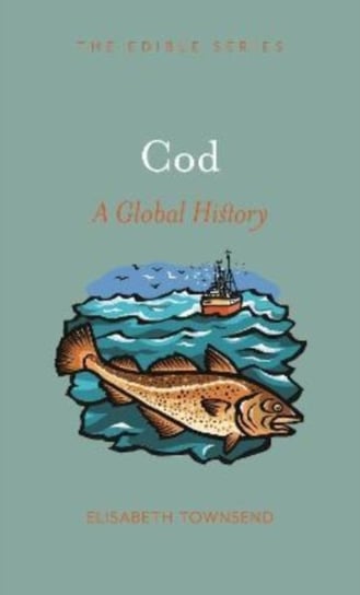 Cod. A Global History Elisabeth Townsend