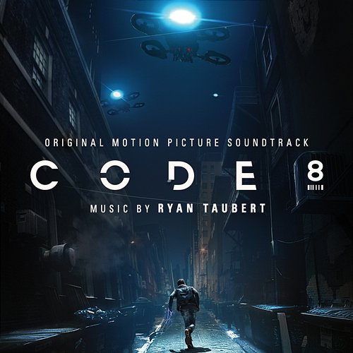 Code 8 (Original Motion Picture Soundtrack) Ryan Taubert