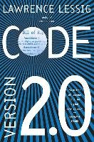 Code: And Other Laws of Cyberspace, Version 2.0 Lessig Lawrence