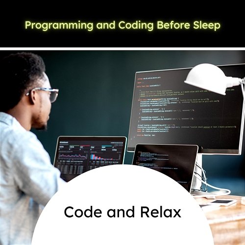Code and Relax Programming and Coding Before Sleep