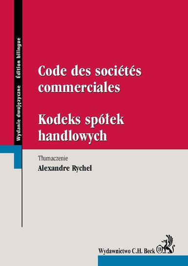 Code des societes commerciales. Kodeks spółek handlowych Rychel Alexandre