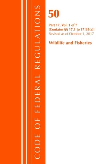 Code of Federal Regulations, Title 50 Wildlife and Fisheries 17.1-17.95(a), Revised as of October 1, Opracowanie zbiorowe