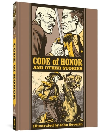 Code Of Honour And Other Stories John Severin, Will Elder