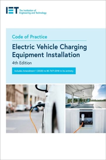 Code of Practice for Electric Vehicle Charging Equipment Installation Opracowanie zbiorowe