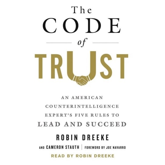 Code of Trust Dreeke Robin, Navarro Joe, Stauth Cameron