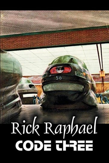 Code Three by Rick Raphael, Science Fiction, Adventure Raphael Rick