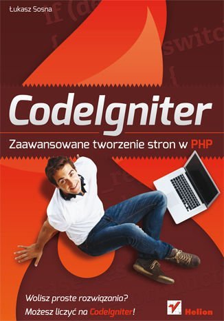 CodeIgniter. Zaawansowane tworzenie stron w PHP Sosna Łukasz