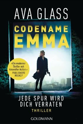 Codename Emma - Jede Spur wird dich verraten Goldmann Verlag