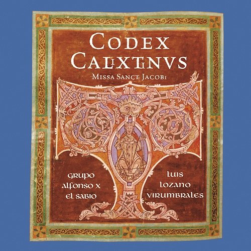 Codice Calixtino: Missa Sancti Jacobi Grupo De Musica Alfonso X El Sabio