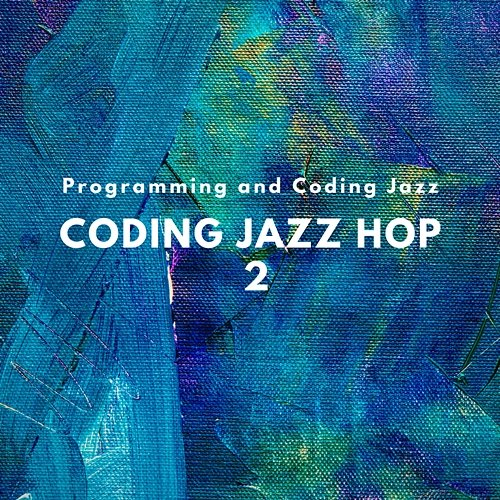 Coding Jazz Hop 2 Programming and Coding Jazz