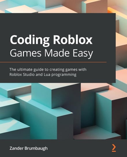 Coding Roblox Games Made Easy Zander Brumbaugh