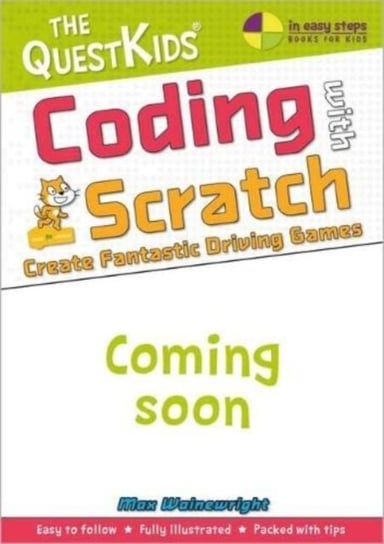 Coding with Scratch. Create Fantastic Driving Games. The QuestKids do Coding Wainewright Max