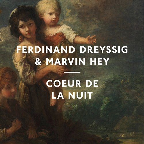 Coeur De La Nuit Ferdinand Dreyssig, Marvin Hey