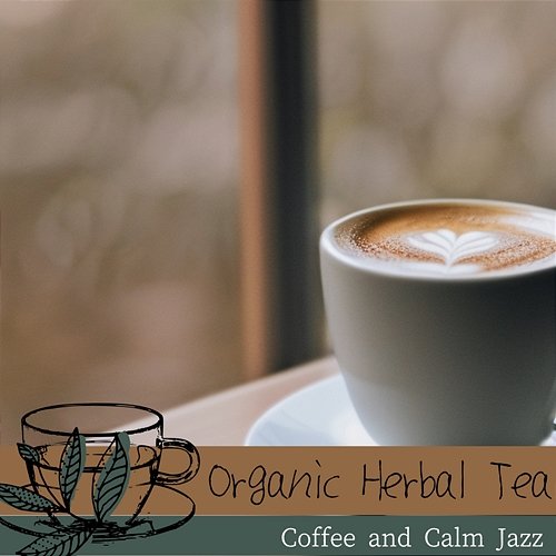 Coffee and Calm Jazz Organic Herbal Tea