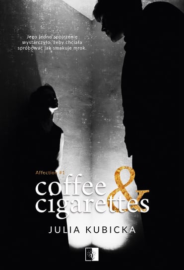 Coffee and Cigarettes. Affection. Tom 1 Julia Kubicka