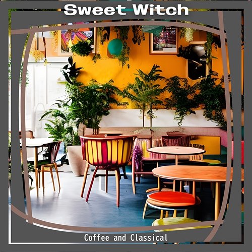 Coffee and Classical Sweet Witch
