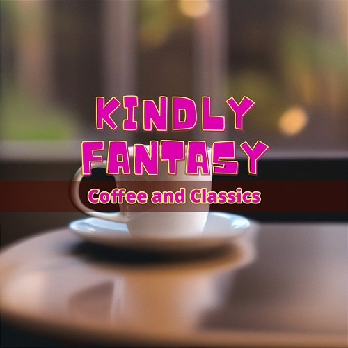 Coffee and Classics Kindly Fantasy