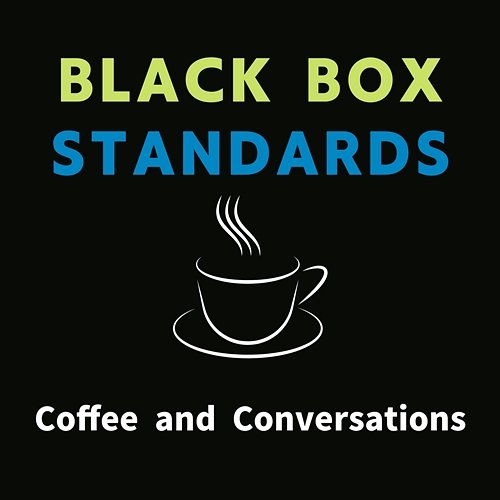 Coffee and Conversations Black Box Standards