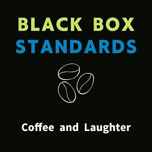 Coffee and Laughter Black Box Standards