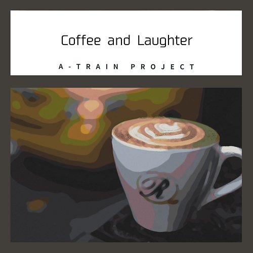 Coffee and Laughter A-Train Project