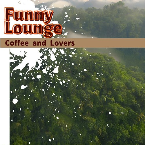 Coffee and Lovers Funny Lounge