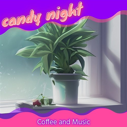 Coffee and Music candy night