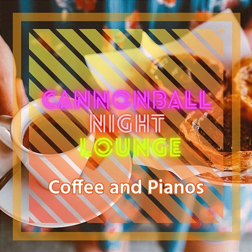 Coffee and Pianos Cannonball Night Lounge