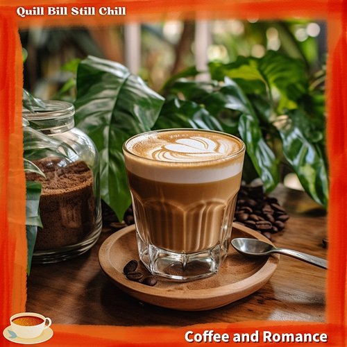 Coffee and Romance Quill Bill Still Chill