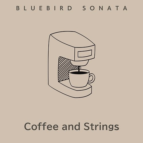 Coffee and Strings Bluebird Sonata