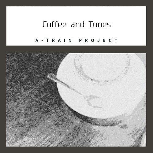 Coffee and Tunes A-Train Project