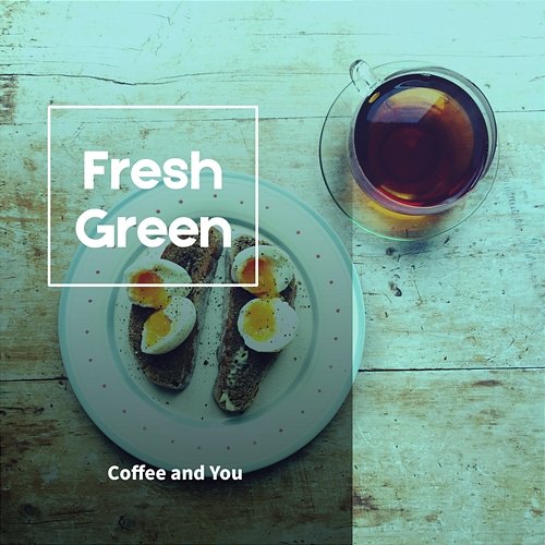 Coffee and You Fresh Green