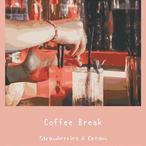 Coffee Break Strawberries & Cream