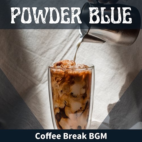 Coffee Break Bgm Powder Blue