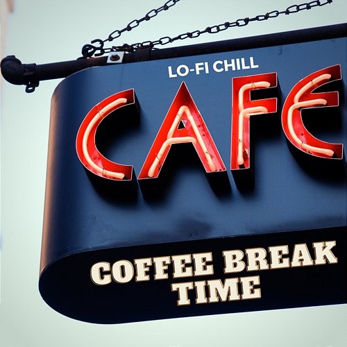 Coffee Break Time Lo-Fi Chill Cafe