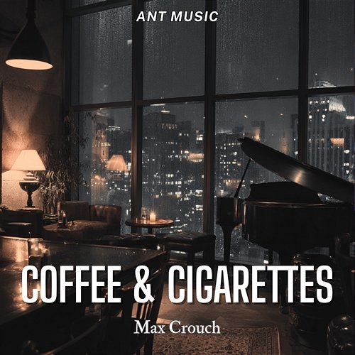 Coffee & Cigarettes Max Crouch