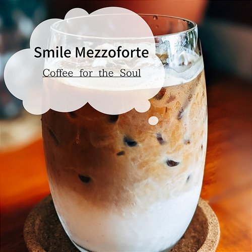 Coffee for the Soul Smile Mezzoforte