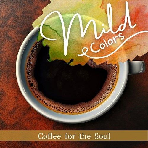 Coffee for the Soul Mild Colors