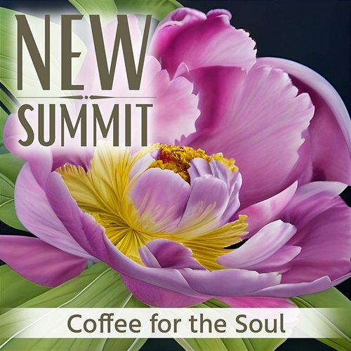 Coffee for the Soul New Summit