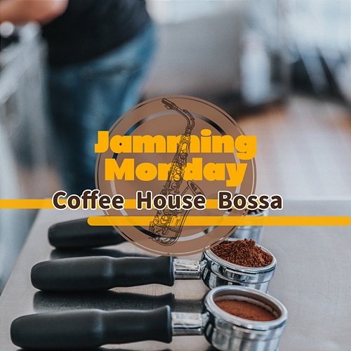 Coffee House Bossa Jamming Monday
