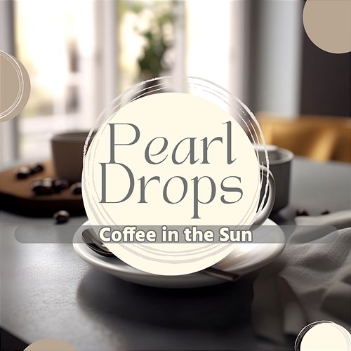 Coffee in the Sun Pearl Drops