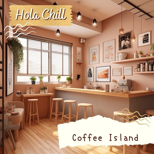 Coffee Island Hola Chill