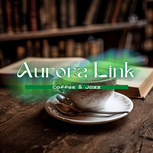 Coffee & Jazz Aurora Link